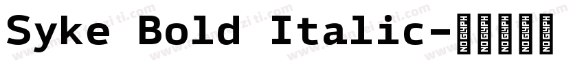 Syke Bold Italic字体转换